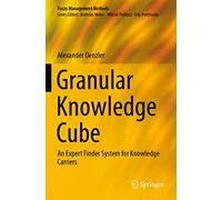 Granular Knowledge Cube: An Expert Finder System for Knowledge Carriers (Fuzzy Management Methods)