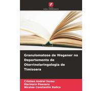 Granulomatose de Wegener no Departamento de Otorrinolaringologia de Timisoara