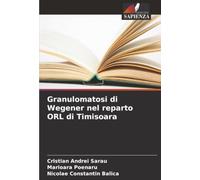 Granulomatosi di Wegener nel reparto ORL di Timisoara