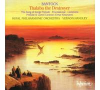 Granville Bantock - Bantock: Thalaba the Destroyer