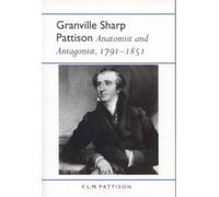Granville Sharp Pattison: Anatomist and Antagonist, 1791-1851 (History of American Science & Technology Series)