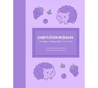 Grape Hedgehog Composition Notebook: Cute Pastel Kawaii Notebook • College Ruled • 110 Pages • 7.5″ × 9.25″ Journal for School & Writing
