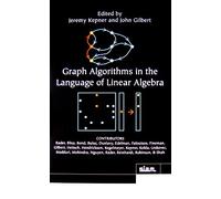 Graph Algorithms in the Language of Linear Algebra (Software, Environments, Tools)
