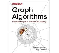 Graph Algorithms – Practical Examples in Apache Spark and Neo4j