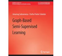 Graph-Based Semi-Supervised Learning