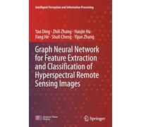 Graph Neural Network for Feature Extraction and Classification of Hyperspectral Remote Sensing Images (Intelligent Perception and Information Processing)
