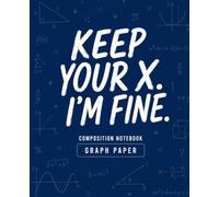 Graph Paper Composition Notebook for Algebra, Geometry, Calculus & STEM | 5x5 Grid, 120 Pages, 7.5 x 9.25 Inches
