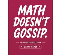 Graph Paper Composition Notebook for Math, Algebra, Geometry & STEM | 5x5 Grid, 120 Pages, 7.5 x 9.25 Inches