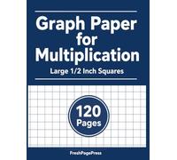 Graph Paper for Multiplication: Large 1/2 Inch Squares for Kids | 120 Pages of ½" Grid Paper for Elementary Math Practice, Graphing & Problem Solving - 8.5 x 11
