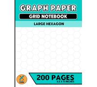 Graph Paper Grid Notebook: For Students | Large Hexagon | 200 Pages | Large - 8.5 x 11 Inches