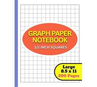 Graph Paper Notebook 1/2 Inch Squares for Kids Ages 6-12: 200 Pages | 8.5 x 11 Quad Ruled Grid Paper for Multiplication and School Work | Ideal for Elementary Students Grade 1-5