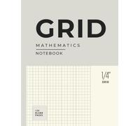 Graph Paper Notebook - 1/4 Inch Grid Ruled, 8.5 × 11 in, 120 Pages: Precise Grid Paper for Math Practice, Geometry, Diagrams, Calculations, School Work & Organized Thinking