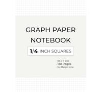 Graph Paper Notebook: 1/4 Inch Squares · 8.5×11 · 120 Pages · No Margin Line