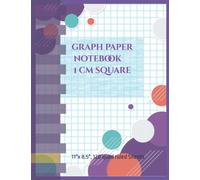 graph paper notebook 1 cm square: 11"x 8.5", 120 quad ruled Sheets, Home Office & Home School Supplies for College Students, Engineering Graph Paper, one line per centimetre on letter-sized paper.