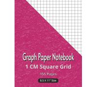 Graph Paper Notebook 1 cm Square Grid: Large Quad Ruled Journal for Designing, Math, Engineering, Data Charts, Sketching & Precise Planning