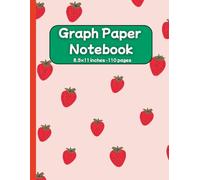 Graph Paper Notebook: 4x4 Quad Ruled | 1/4 inch grid | Math Journal | Quadrille Paper | Algebra, Precalculus and Calculus Students | Strawberries