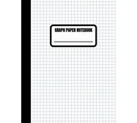 Graph Paper Notebook: 4x4 Quad Ruled Composition | Math, Science, Chemistry, Accounting (Graph Paper Notebooks)