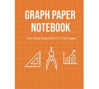 Graph Paper Notebook: 5x5 Quad Ruled | 8.5 x 11 Inches | 120 Pages: Perfect for Math, Engineering, Drawing, Architecture, and School Use - Large Format Student Notebook