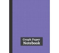 Graph Paper Notebook: Composition Grid Paper Notebook Squared Quad Ruled 100 Sheets Large 8.5 x 11 Dimension