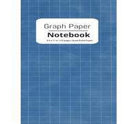 Graph Paper Notebook: Graph Paper Notebook for Math Homework, Engineering Classes, Doodles and More | 8.5 x11 inches 110 pages | Great for Accounting, Quilters, Tracking Lottery Numbers
