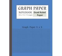 Graph Paper Notebook: Grid Paper for Math, Science & Engineering Students, Quad Ruled 5x5, Large 8.5 x 11 - 112 Pages: Perfect for Notes, Graphing, ... Designs - Ideal for School, College, and Work
