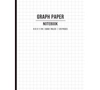Graph Paper Notebook: Large 8.5 x 11 Grid Paper Notebook | Quad Ruled for Math, School, Engineering & Drawing