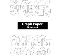 Graph Paper Notebook: Quad Ruled Composition Book for Math, Science & Engineering Students Hardcover Journal for School, College & Technical Work: ... for Math, Science & Engineering Students