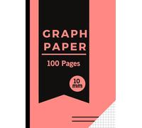 Graph Paper: Squared Paper Notebook A4, 10 mm Squares Maths Notebook, 1 cm Squared Quad Ruled Grid Paper Notebook for Mathematics (Maths), Science, Graph, 100 Pages, Quality White Paper