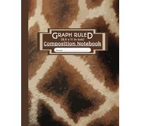 Graph Ruled Composition Notebook: Stylish Drawing, Math & Science Grid Notebook | Quad Ruled 4x4 | Perfect For Sketching, Graphing & Problem-Solving | ... | Slay Giraffe Cover 110 Pages, 8.5 x 11”