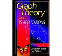 Graph Theory and Its Applications, Second Edition (Textbooks in Mathematics)