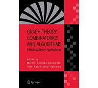 Graph Theory, Combinatorics and Algorithms: Interdisciplinary Applications