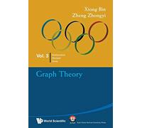 Graph Theory: IN MATHEMATICAL OLYMPIAD AND COMPETITIONS: 3 (Mathematical Olympiad Series)