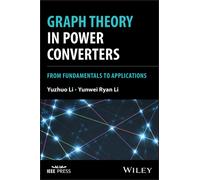 Graph Theory in Power Converters : From Fundamentals to Applications