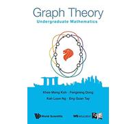 Graph Theory: Undergraduate Mathematics