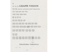 Graph Vision: Digital Architecture’s Skeletons