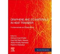Graphene and 2D Materials in Heat Transfer: Fundamentals and Applications (Micro and Nano Technologies)