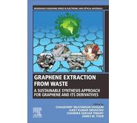 Graphene Extraction from Waste: A Sustainable Synthesis Approach for Graphene and Its Derivatives (Woodhead Publishing Series in Electronic and Optical Materials)