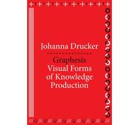 Graphesis: Visual Forms of Knowledge Production (Metalabprojects): 2