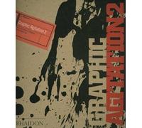 Graphic Agitation 2: Social and Political Graphics in the Digital Age