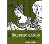 Graphic Canon, The - Vol.2: From Kubla Khan to the Bronte Sisters to The Picture of (The Graphic Canon)