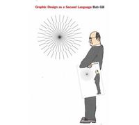 Graphic Design as a Second Language (Hands on Graphics S.)