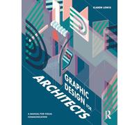 Graphic Design for Architects: A Manual for Visual Communication