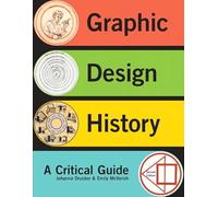 Graphic Design History: A Critical Guide (Mysearchlab)