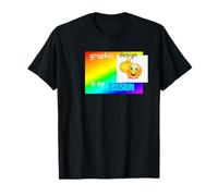 Graphic Design Is My Passion | Graphic Design is My Passion T-Shirt