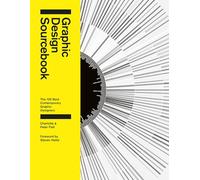 Graphic Design Sourcebook: The 100 Best Contemporary Graphic Designers