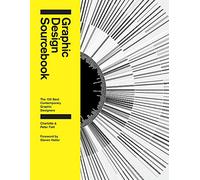 Graphic Design Sourcebook: The 100 Best Contemporary Graphic Designers