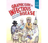 Graphic Guide to Infectious Disease