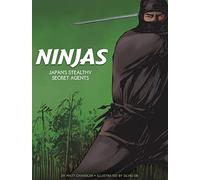 Graphic History: Warriors: Ninjas: Japan's Stealthy Secret Agents