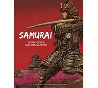 Graphic History: Warriors: The Samurai: Japan's Noble Servant-Warriors