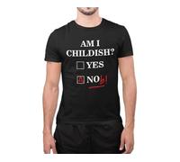 Graphic Impact Funny Am I Childish Yes No Noob Novelty Dad Jokes Mens Funny T Shirt (Black, Small)